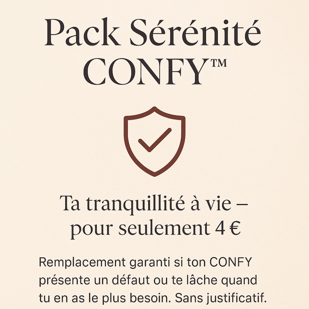 Pack Sérénité CONFY™ – Garantie à vie